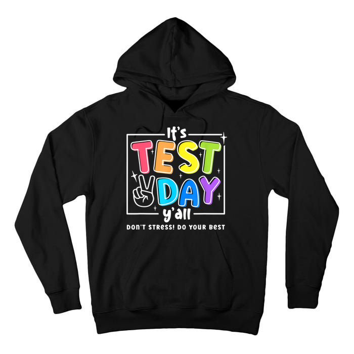 It's Test Day Yall Funny School Testing Exam Motivation Tall Hoodie
