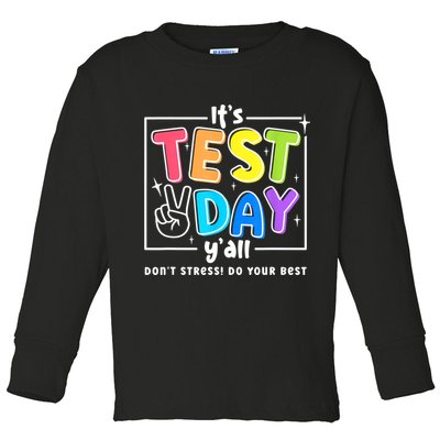 It's Test Day Yall Funny School Testing Exam Motivation Toddler Long Sleeve Shirt