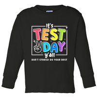 It's Test Day Yall Funny School Testing Exam Motivation Toddler Long Sleeve Shirt