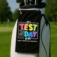 It's Test Day Yall Funny School Testing Exam Motivation Golf Towel