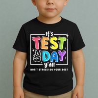 It's Test Day Yall Funny School Testing Exam Motivation Toddler T-Shirt