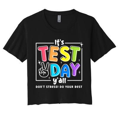 It's Test Day Yall Funny School Testing Exam Motivation Crop Top