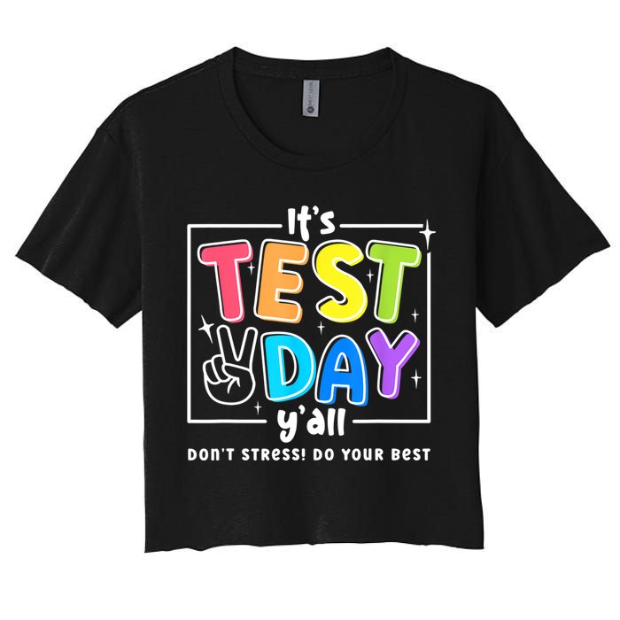 It's Test Day Yall Funny School Testing Exam Motivation Crop Top