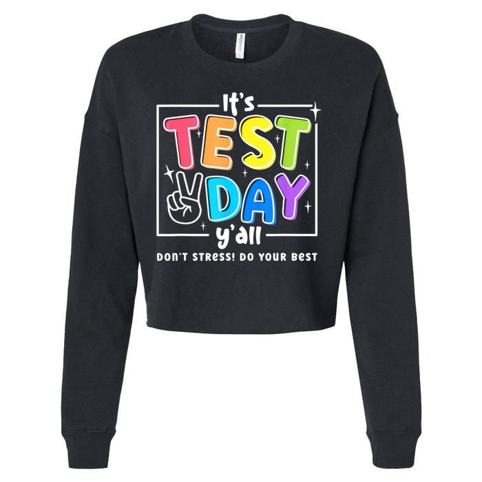 It's Test Day Yall Funny School Testing Exam Motivation Cropped Pullover Crew