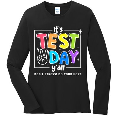 It's Test Day Yall Funny School Testing Exam Motivation Ladies Long Sleeve Shirt