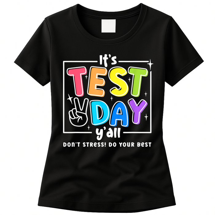 It's Test Day Yall Funny School Testing Exam Motivation Womens T-Shirt