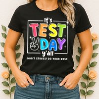 It's Test Day Yall Funny School Testing Exam Motivation Womens T-Shirt