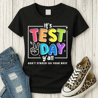 It's Test Day Yall Funny School Testing Exam Motivation Womens T-Shirt