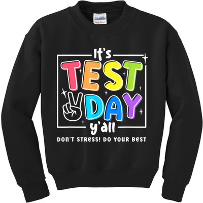 It's Test Day Yall Funny School Testing Exam Motivation Kids Sweatshirt
