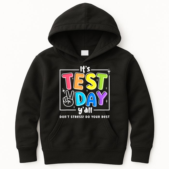 It's Test Day Yall Funny School Testing Exam Motivation Kids Hoodie