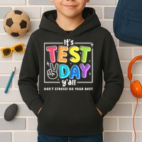 It's Test Day Yall Funny School Testing Exam Motivation Kids Hoodie
