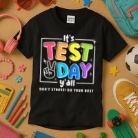 It's Test Day Yall Funny School Testing Exam Motivation Kids T-Shirt