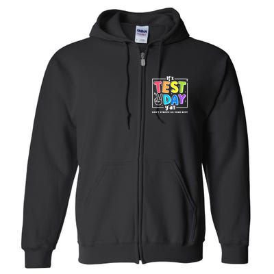 It's Test Day Yall Funny School Testing Exam Motivation Full Zip Hoodie