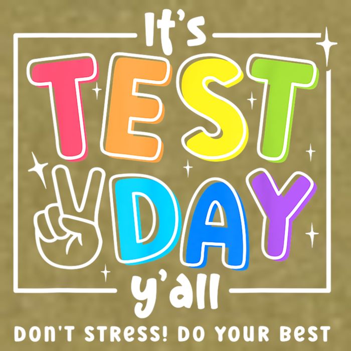 It's Test Day Yall Funny School Testing Exam Motivation Garment-Dyed Women's Muscle Tee