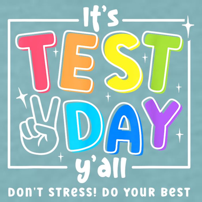 It's Test Day Yall Funny School Testing Exam Motivation Sueded Cloud Jersey T-Shirt