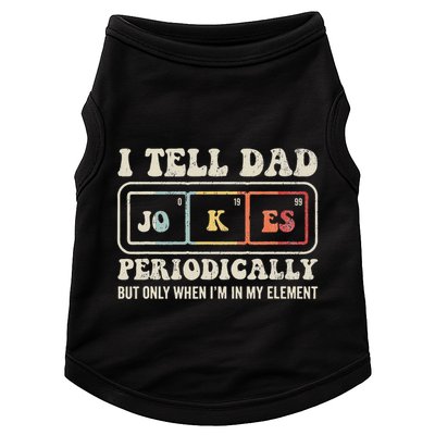 I Tell Dad Jokes Periodically Element Doggie Tank