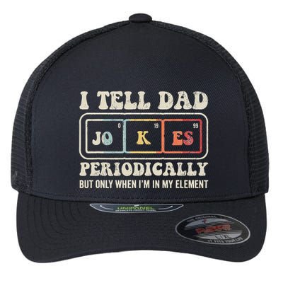 I Tell Dad Jokes Periodically Element Flexfit Unipanel Trucker Cap