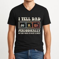 I Tell Dad Jokes Periodically Element V-Neck T-Shirt
