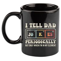 I Tell Dad Jokes Periodically Element 11oz C Handle Ceramic Mug