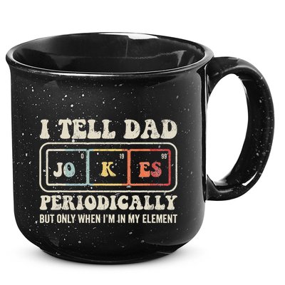 I Tell Dad Jokes Periodically Element 15oz Campfire Ceramic Mug