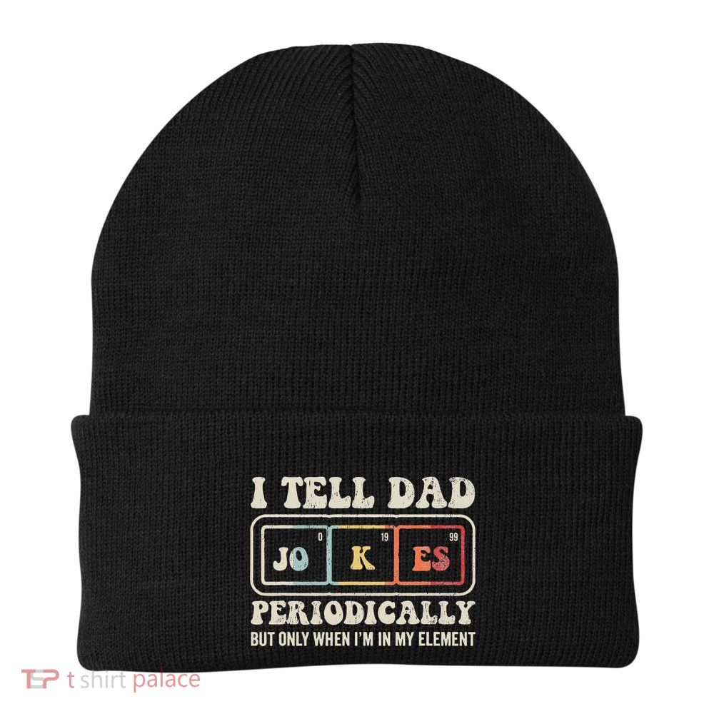 I Tell Dad Jokes Periodically Element Beanie
