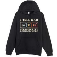 I Tell Dad Jokes Periodically Element Premium Pullover Hoodie