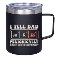 I Tell Dad Jokes Periodically Element 12oz Stainless Steel Coffee Mug