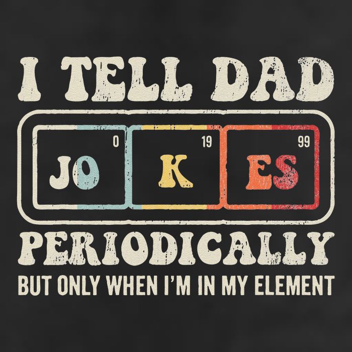 I Tell Dad Jokes Periodically Element 25L Jumbo Tote