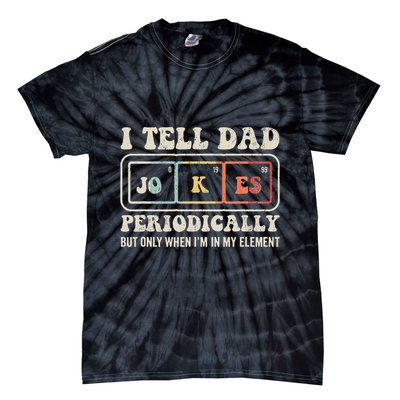 I Tell Dad Jokes Periodically Element Tie-Dye T-Shirt