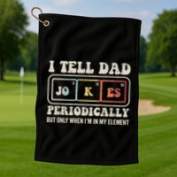 I Tell Dad Jokes Periodically Element Golf Towel