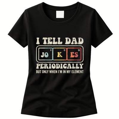 I Tell Dad Jokes Periodically Element Womens T-Shirt