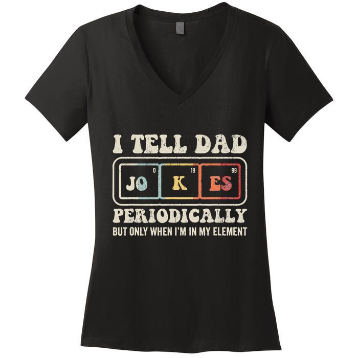 I Tell Dad Jokes Periodically Element Women's V-Neck T-Shirt
