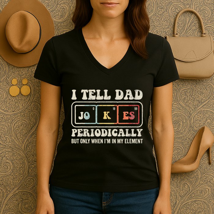 I Tell Dad Jokes Periodically Element Women's V-Neck T-Shirt