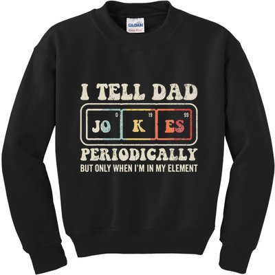 I Tell Dad Jokes Periodically Element Kids Sweatshirt