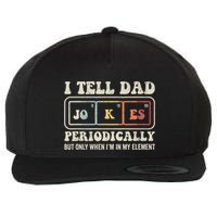 I Tell Dad Jokes Periodically Element Wool Snapback Cap