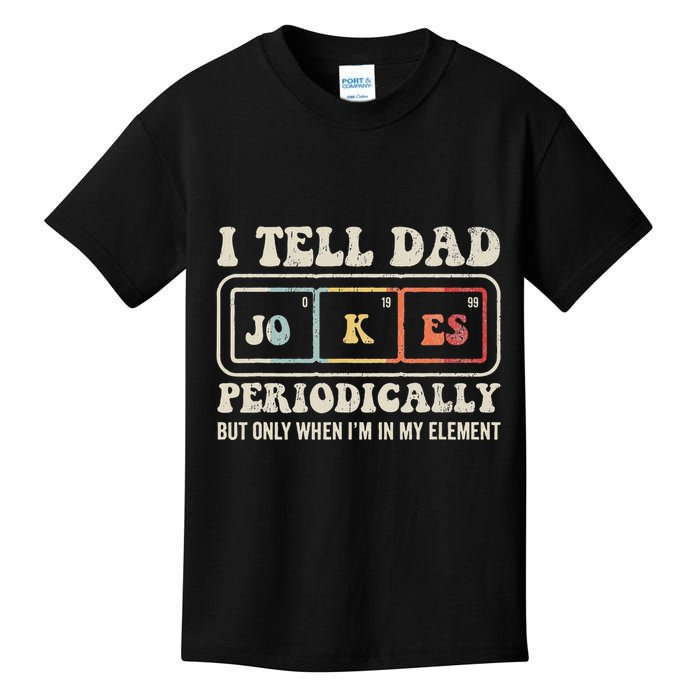 I Tell Dad Jokes Periodically Element Kids T-Shirt