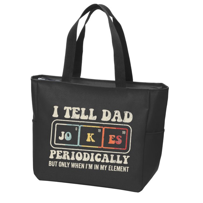 I Tell Dad Jokes Periodically Element Zip Tote Bag