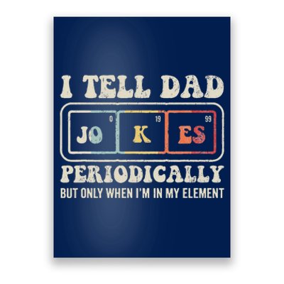 I Tell Dad Jokes Periodically Element Poster