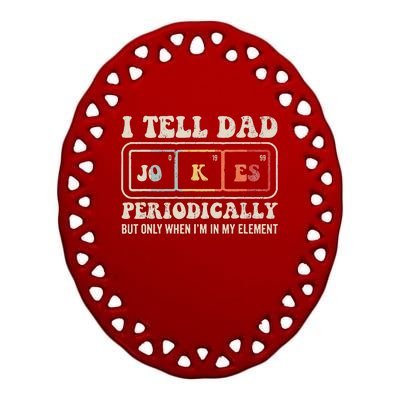 I Tell Dad Jokes Periodically Element Ceramic Oval Ornament