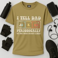 I Tell Dad Jokes Periodically Element Performance Shirt