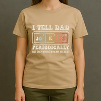 I Tell Dad Jokes Periodically Element T-Shirt