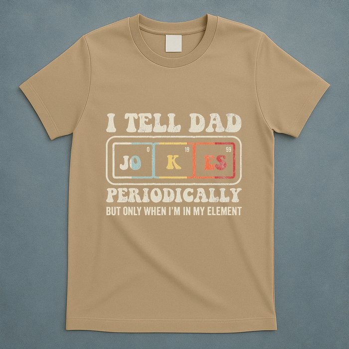 I Tell Dad Jokes Periodically Element T-Shirt