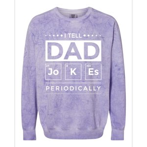 I Tell Dad Jokes Periodically Chemistry Elet Periodic Gift Colorblast Crewneck Sweatshirt