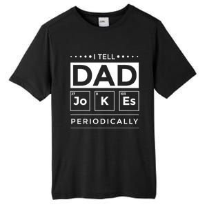 I Tell Dad Jokes Periodically Chemistry Elet Periodic Gift Tall Fusion ChromaSoft Performance T-Shirt