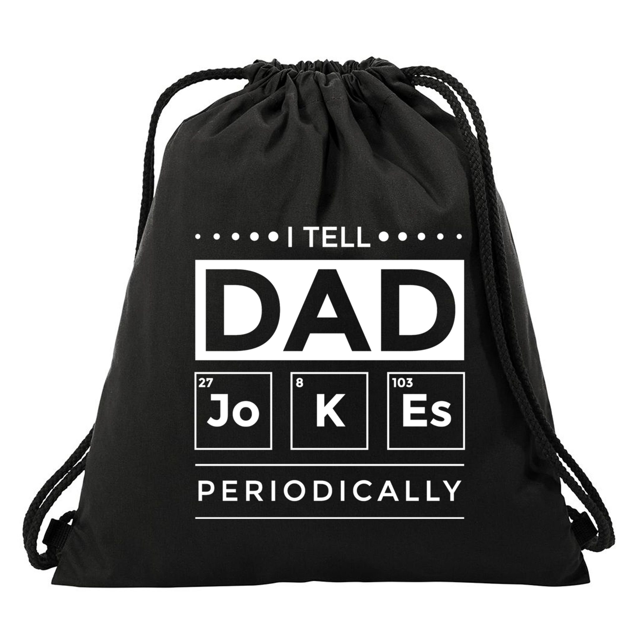I Tell Dad Jokes Periodically Chemistry Elet Periodic Gift Drawstring Bag