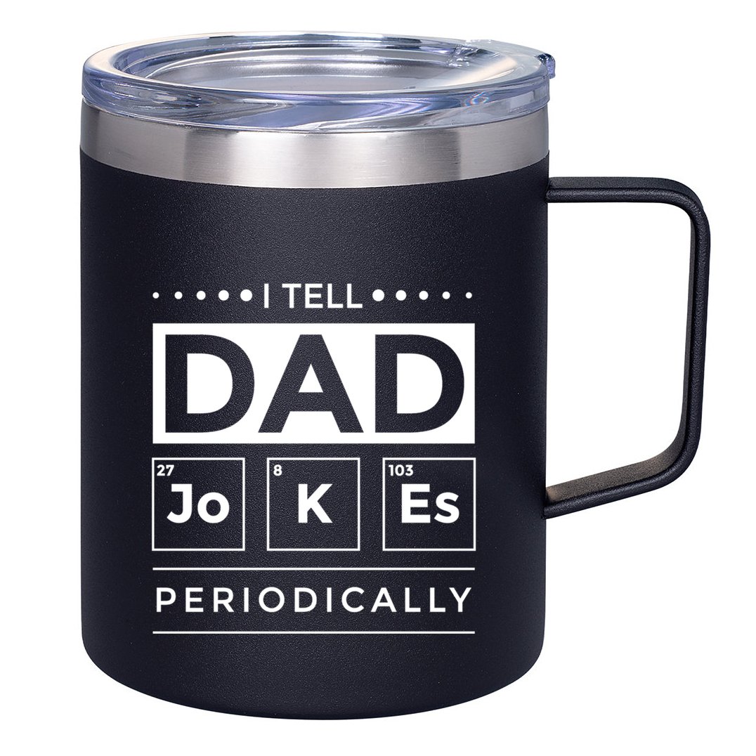 I Tell Dad Jokes Periodically Chemistry Elet Periodic Gift 12oz Stainless Steel Coffee Mug