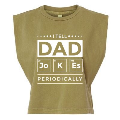 I Tell Dad Jokes Periodically Chemistry Elet Periodic Gift Garment-Dyed Women's Muscle Tee