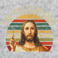 IM Telling Dad Funny Religious Christian Jesus Meme T-Shirt