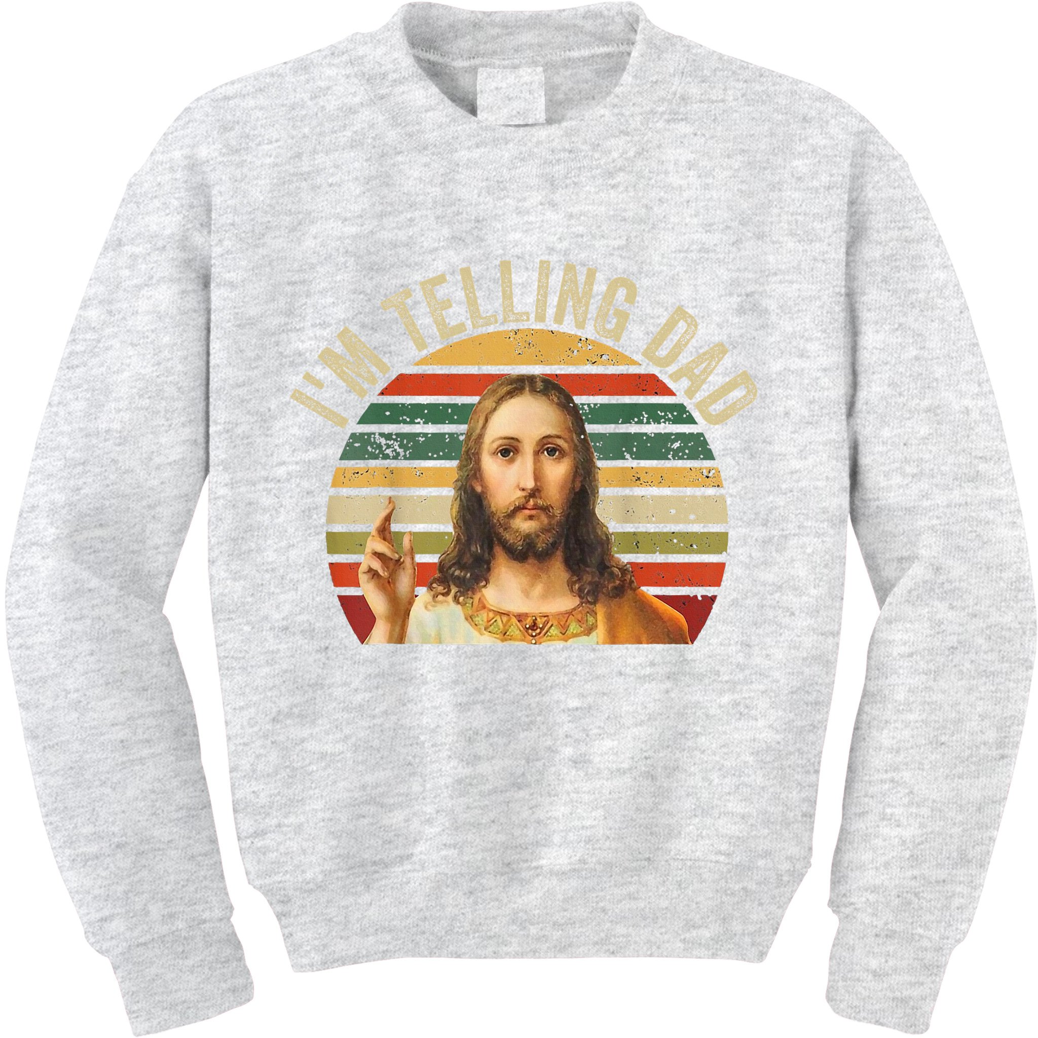 IM Telling Dad Funny Religious Christian Jesus Meme Kids Sweatshirt