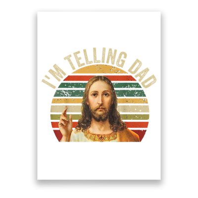 IM Telling Dad Funny Religious Christian Jesus Meme Poster